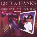 Buy Grey & Hanks - Prime Time / You Fooled Me Mp3 Download