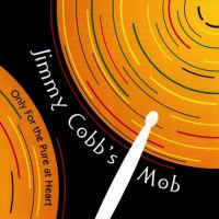 Purchase Jimmy Cobb - Only For The Pure At Heart