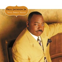 Purchase Paul Jackson Jr. - Still Small Voice