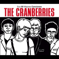 Purchase The Cranberries - Sus 50 Mejores Canciones CD1