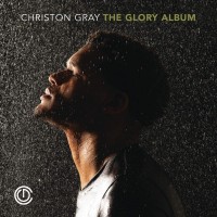 Purchase Christon Gray - The Glory Album