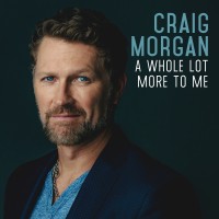 Purchase Craig Morgan - A Whole Lot More To Me