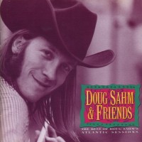 Purchase Doug Sahm - The Best Of Doug Sahm & Friends: Atlantic Sessions