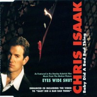 Purchase Chris Isaak - Baby Did A Bad Bad Thing (CDS)