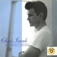 Purchase Chris Isaak - Somebody's Crying (CDS)