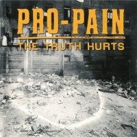 Purchase Pro-Pain - The Truth Hurts (Remastered)
