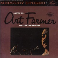 Purchase Art Farmer - Listen To Art Farmer And The Orchestra (Remastered 2002)