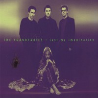 Purchase The Cranberries - Just My Imagination (European Version) (CDS)
