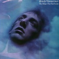 Purchase Randy Vanwarmer - The Things That You Dream (Vinyl)