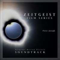 Purchase Peter Joseph - Zeitgeist Film Series (Original Motion Picture Soundtrack)