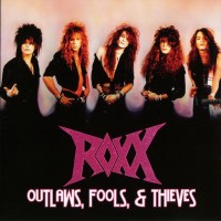 Purchase Roxx - Outlaws, Fools, & Thieves