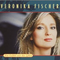 Purchase Veronika Fischer - Ein Gefuhl Wie Das Leben