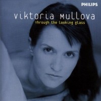 Purchase Viktoria Mullova - Through The Looking Glass