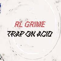 Purchase Rl Grime - Trap On Acid (CDS)
