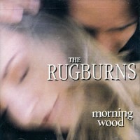 Purchase Rugburns - Morning Wood