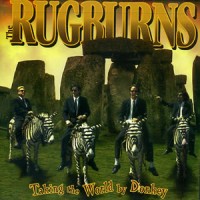 Purchase Rugburns - Taking The World By Donkey