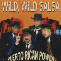 Purchase Puerto Rican Power - Wild, Wild Salsa