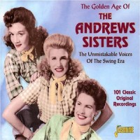 Purchase The Andrews Sisters - The Golden Age Of The Andrews Sisters CD3