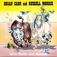 Purchase Brian Cadd - Wild Bulls And Horses (With Russell Morris)