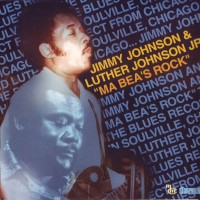 Purchase Jimmy Johnson - Ma Bea's Rock (With Luther Johnson Jr.) (Reissued 2001)