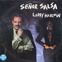 Purchase Larry Harlow - Señor Salsa (Vinyl)