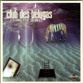 Buy Club Des Belugas - Fishing For Zebras Mp3 Download