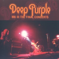 Purchase Deep Purple - MK III The Final Concerts (Reissued 1996) CD1