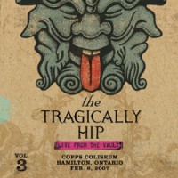 Purchase The Tragically Hip - Live From The Vault, Vol. 3: Copps Coliseum / Hamilton, Ontario / Feb. 6, 2007 CD1