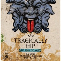 Purchase The Tragically Hip - Live From The Vault Vol. 4