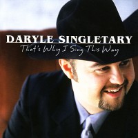 Purchase Daryle Singletary - That's Why I Sing This Way