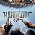 Purchase VA - Hardcore Henry (Original Motion Picture Soundtrack) Mp3 Download