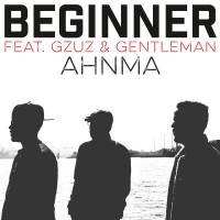 Purchase Beginner - Ahnma (Feat. Gzuz & Gentleman) (CDS)
