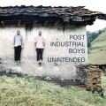 Buy Post Industrial Boys - Unintended Mp3 Download