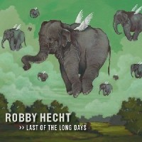 Purchase Robby Hecht - Last Of The Long Days