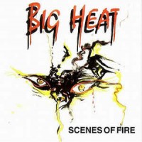 Purchase Big Heat - Scenes Of Fire