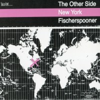 Purchase Fischerspooner - The Other Side: New York