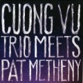 Buy Cuong Vu - Cuong Vu Trio Meets Pat Metheny Mp3 Download