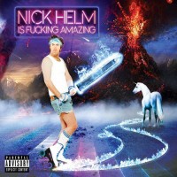 Purchase Nick Helm - Nick Helm Is Fucking Amazing