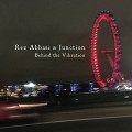Buy Rez Abbasi & Junction - Behind The Vibration Mp3 Download