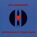 Buy Love And Rockets - 5 Albums: Seventh Dream Of Teenage Heaven CD1 Mp3 Download