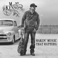 Purchase Matt Kennon - Makin' Music That Matters