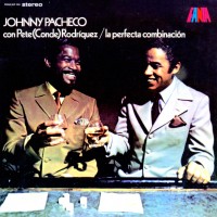 Purchase Johnny Pacheco & Pete Rodriguez - La Perfecta Combinacion (Vinyl)
