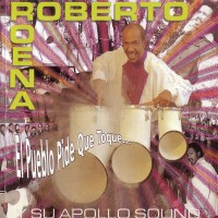 Purchase Roberto Roena & Su Apollo Sound - El Pueblo Pide Que Toque