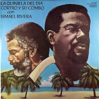 Purchase Cortijo & Su Combo - La Quiniela Del Dia (With Ismael Rivera) (Vinyl)