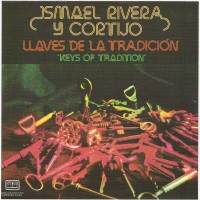 Purchase Ismael Rivera - Llaves De La Tradicion (Feat. Cortijo) (Vinyl)