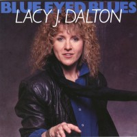 Purchase Lacy J. Dalton - Blue Eyed Blues (Vinyl)