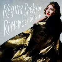 Purchase Regina Spektor - Remember Us To Life (Deluxe Edition)