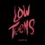 Buy Every Time I Die - Low Teens (Deluxe Edition) Mp3 Download