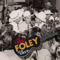 Purchase Red Foley - Old Shep: The Red Foley Recordings 1933-1950 CD1