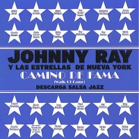 Purchase Johnny Ray - Johnny Ray Y Las Estrellas De Nueva York Camino De Fama (Reissued 2007)